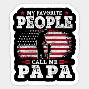My Favorite People Call Me Papa US Flag Funny Dad Gifts Fathers Day Sticker